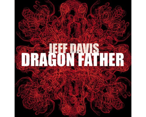 Jeff Davis - Dragon Father