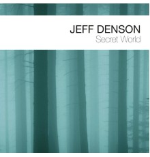 Jeff Denson - Secret World