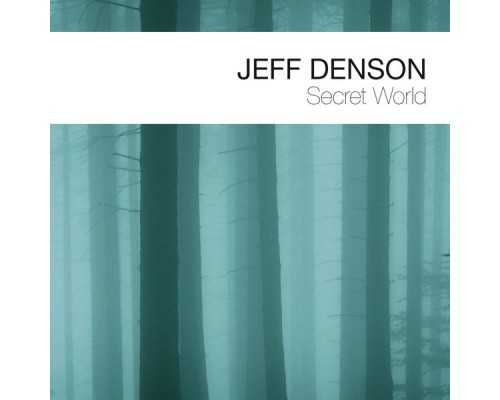 Jeff Denson - Secret World Jeff Denson - Secret World