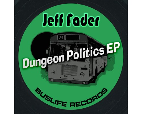 Jeff Fader - Dungeon Politics EP