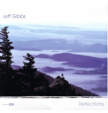 Jeff Gibbs - Reflections