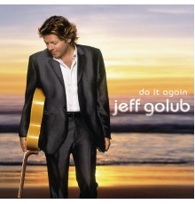 Jeff Golub - Do It Again