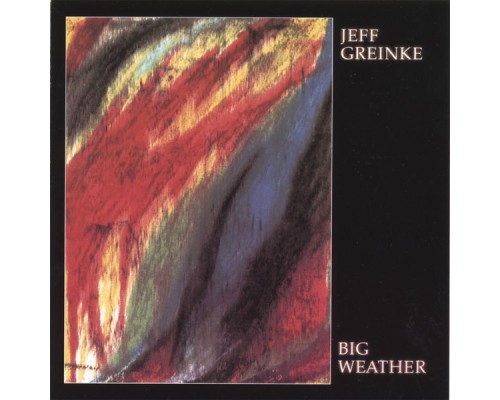 Jeff Greinke - Big Weather