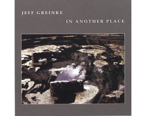 Jeff Greinke - In Another Place