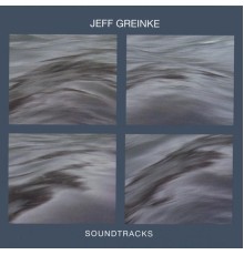 Jeff Greinke - Soundtracks