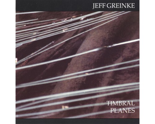 Jeff Greinke - Timbral Planes