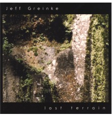 Jeff Greinke - Lost Terrain