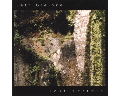 Jeff Greinke - Lost Terrain