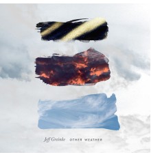 Jeff Greinke - Other Weather