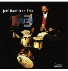 Jeff Hamilton Trio - Live!