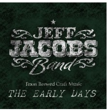 Jeff Jacobs Band - The Early Days