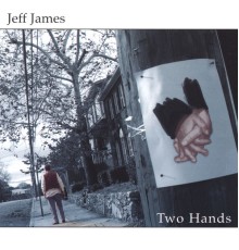 Jeff James - Two Hands