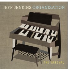 Jeff Jenkins Organization - The Arrival