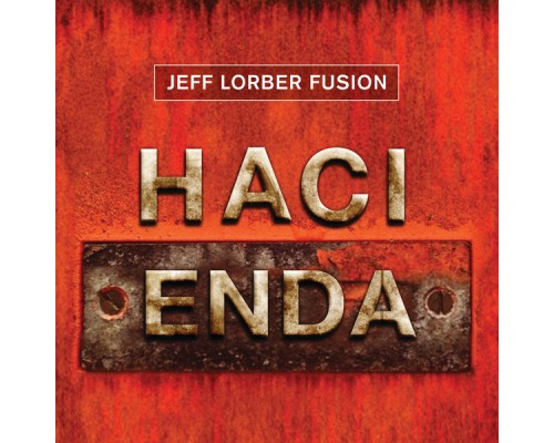 Jeff Lorber Fusion - Hacienda