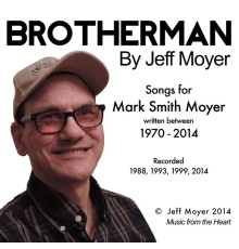 Jeff Moyer - Brotherman