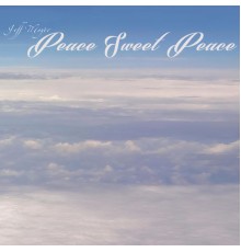 Jeff Moyer - Peace Sweet Peace