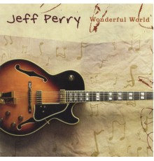 Jeff Perry - Wonderful World