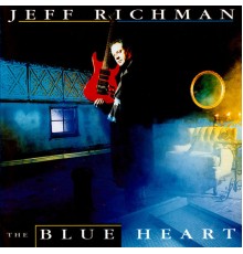 Jeff Richman - The Blue Heart