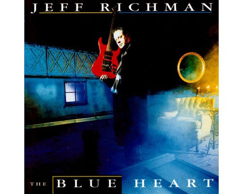 Jeff Richman - The Blue Heart