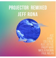 Jeff Rona - Projector Remixed