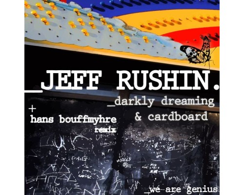 Jeff Rushin - Darkly Dreaming / Cardboard