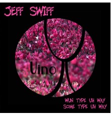 Jeff Swiff - Jeff Swiff EP