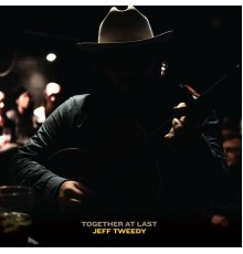 Jeff Tweedy - Together At Last