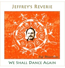 Jeff Wasserman - We Shall Dance Again