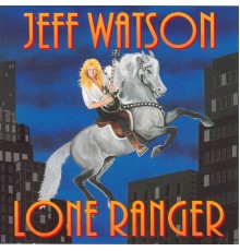 Jeff Watson - Lone Ranger (Original)