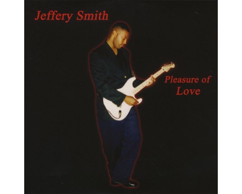 Jeffery Smith - Pleasure Of Love