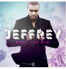 Jeffrey - Dans For Mig