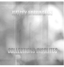 Jeffrey Harrington - Collections Insolites