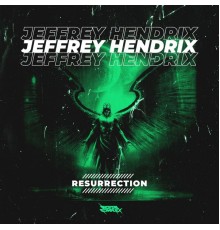 Jeffrey Hendrix - Resurrection