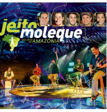Jeito Moleque - Ao Vivo Na Amazônia (Ao Vivo)