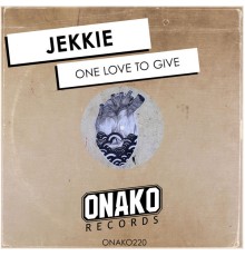 Jekkie - One Love To Give