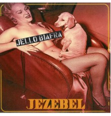 Jello Biafra - Jezebel / Speed Demon