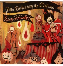 Jello Biafra & Melvins - Sieg Howdy!