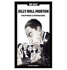 Jelly Roll Morton - BD Music Presents Jelly Roll Morton
