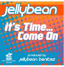 Jellybean - It's Time... Come On