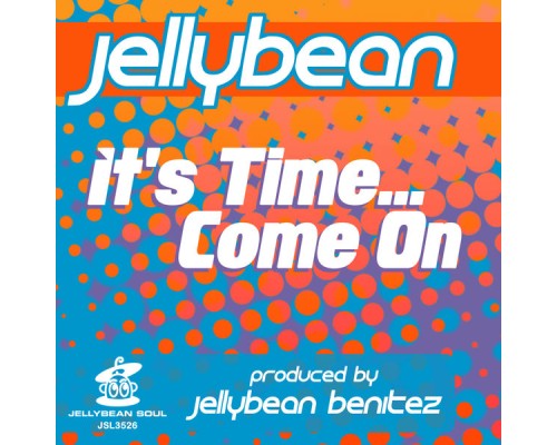 Jellybean - It's Time... Come On