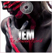 Jem - The Sensual World