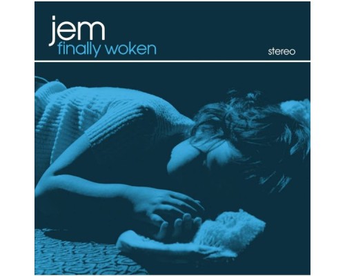 Jem - Finally Woken