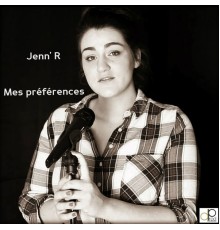 Jenn' R - Mes préférences