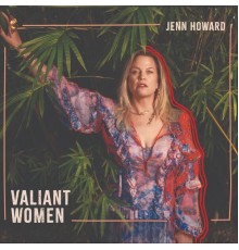 Jenn Howard - Valiant Women