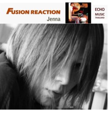 Jenna - Fusion Reaction