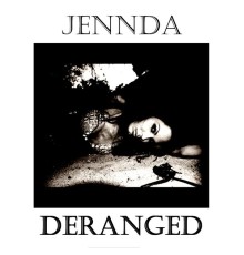 Jennda - Deranged