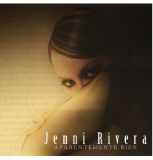 Jenni Rivera - Aparentemente Bien