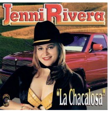 Jenni Rivera - La Chacalosa