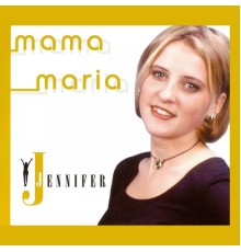 Jennifer - Mama Maria