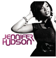 Jennifer Hudson - Jennifer Hudson